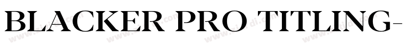 Blacker Pro Titling字体转换 Blacker Pro Titling字体转换